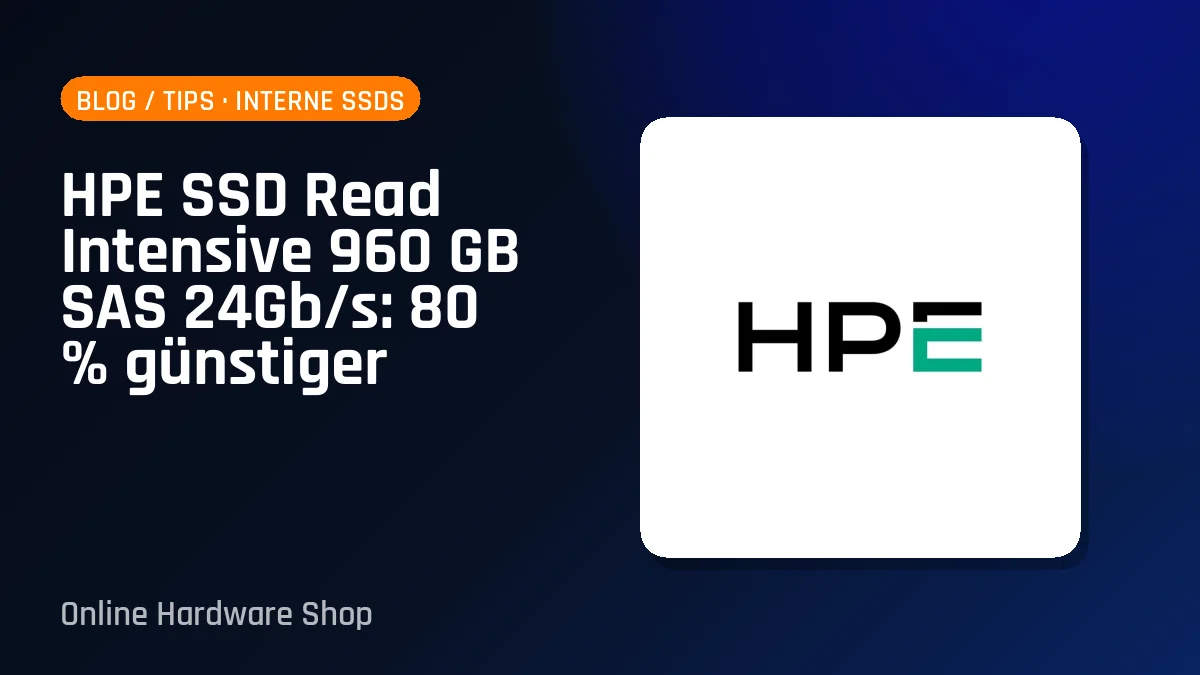 HPE SSD Read Intensive 960 GB SAS 24Gb/s: 80 % günstiger