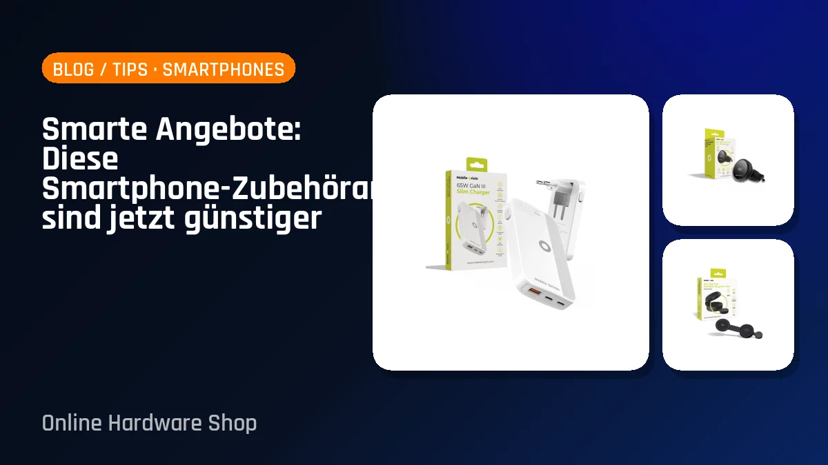 Smarte Angebote: Diese Smartphone-Zubehörartikel sind jetzt günstiger