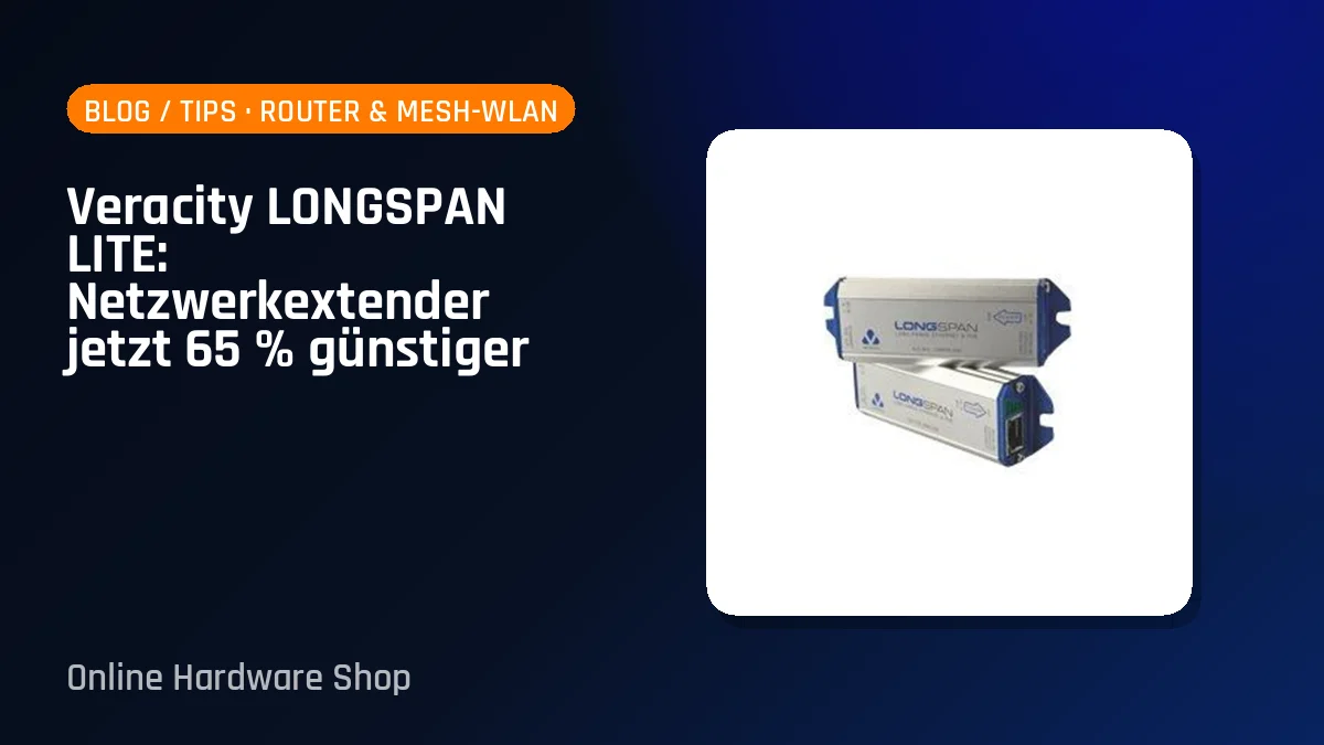 Veracity LONGSPAN LITE: Netzwerkextender jetzt 65 % günstiger